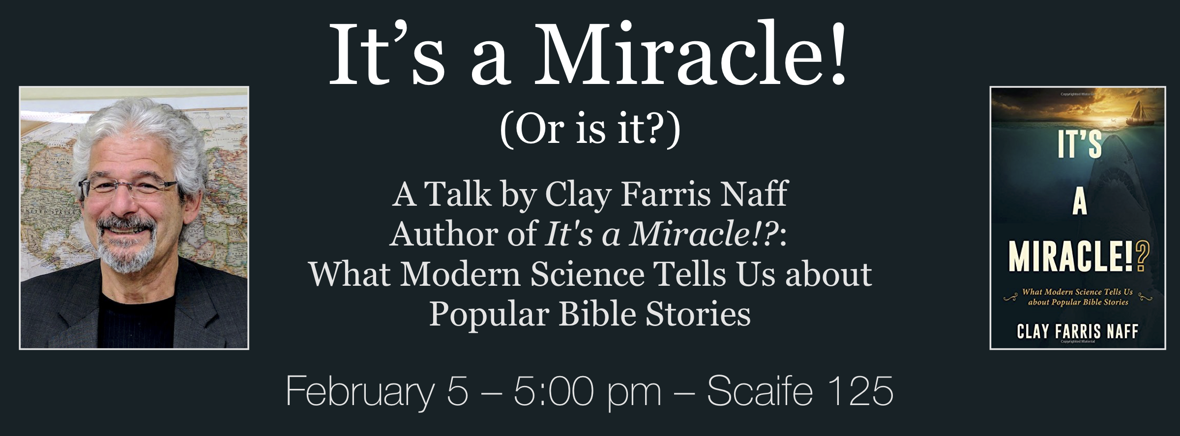 Clay Farris Naff – It's a Miracle! (Or is it?) Banner
