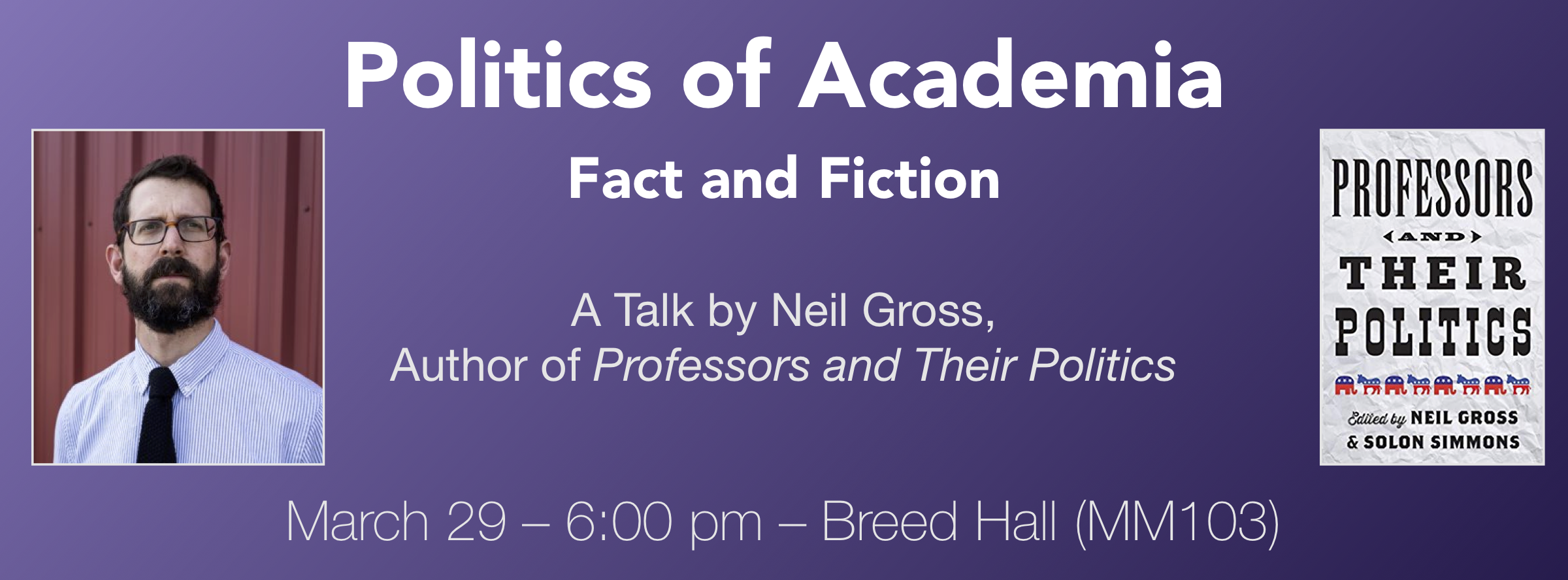 Neil Gross – The Politics of Academia: Fact and Fiction Banner