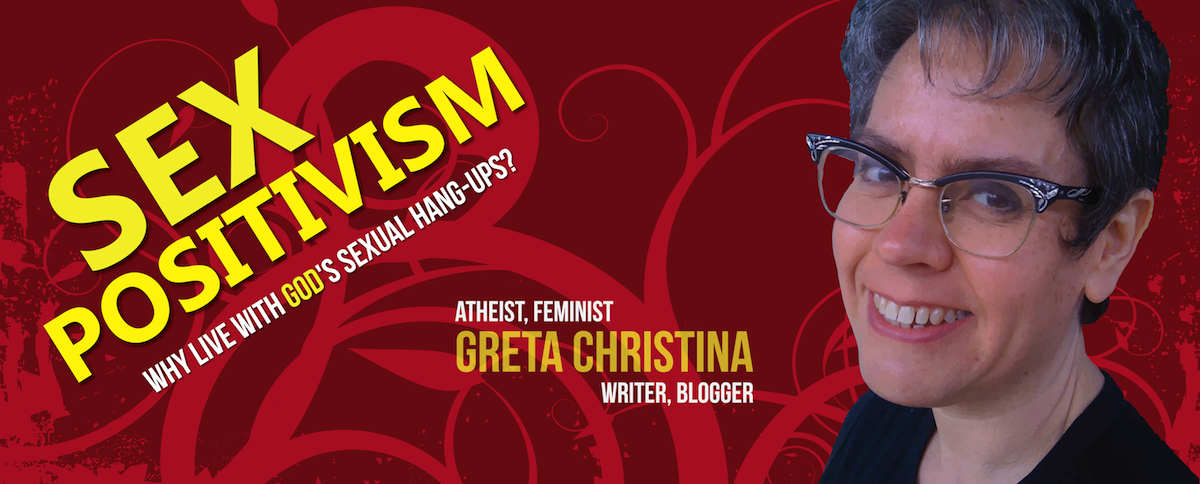 Greta Christina – Sex Positivism Banner