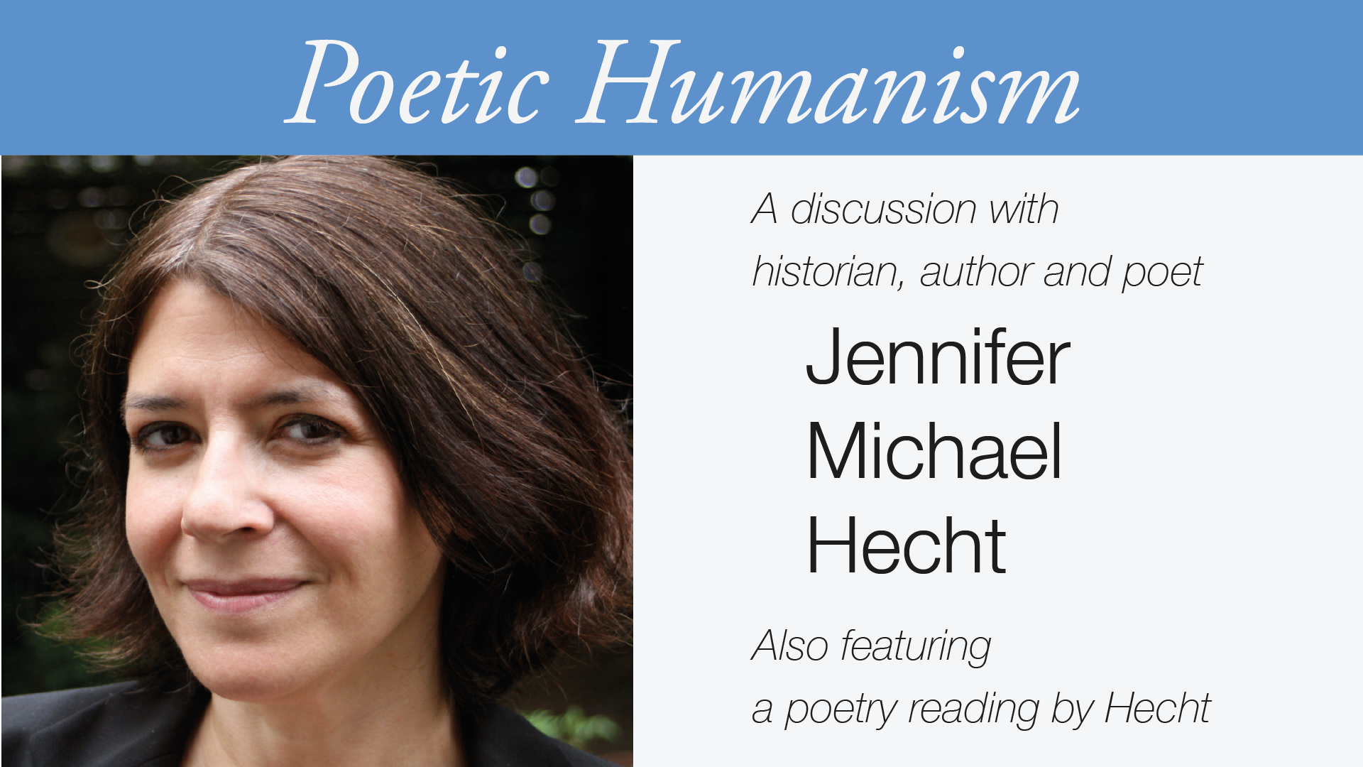 Jennifer Michael Hecht – Poetic Humanism Banner